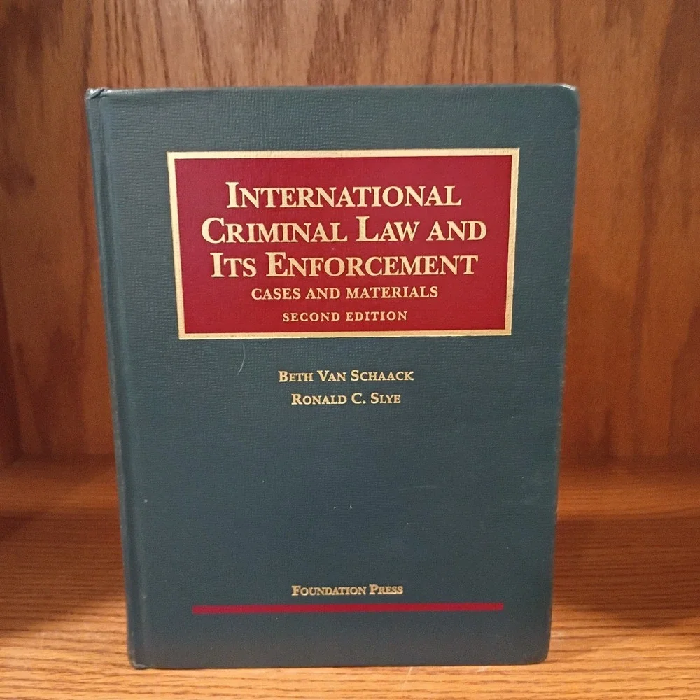 International Criminal Law and Its Enforcement, Cases and Materials (2nd Ed.)